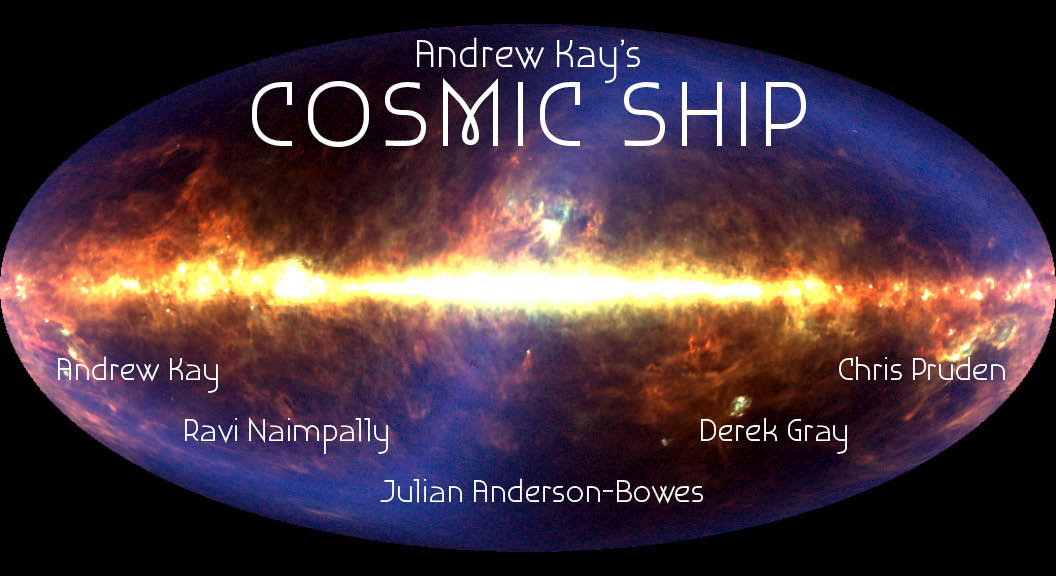 Andrew Kay's Cosmic Ship